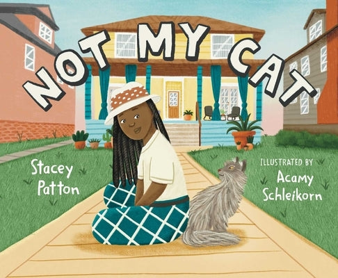 Not My Cat by Patton, Stacey