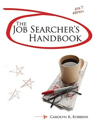 The Job Searcher's Handbook by Robbins, Carolyn