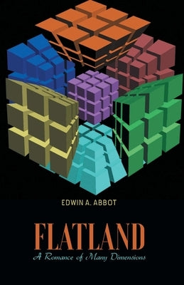 FLATLAND A Romance of Many Dimensions by A, Edwin Abbot