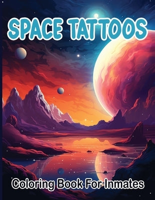 Space Tattoos coloring book for inmates by Publishing LLC, Sureshot Books