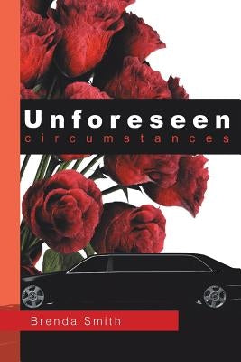 Unforeseen Circumstances by Smith, Brenda