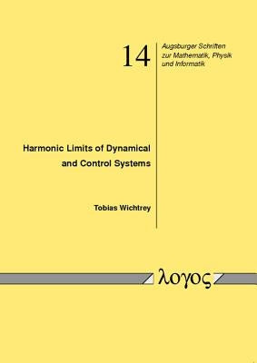 Harmonic Limits of Dynamical and Control Systems by Wichtrey, Tobias
