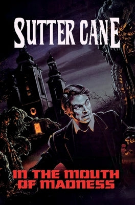 In The Mouth of Madness by Cane, Sutter