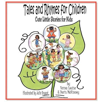 Tales and Rhymes for Children: Cute Little Stories for Kids by Louise, Verna