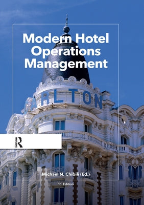 Modern Hotel Operations Management by Chibili, Michael
