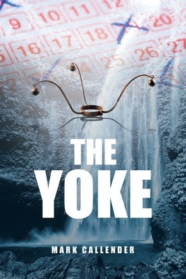 The Yoke by Callender, Mark