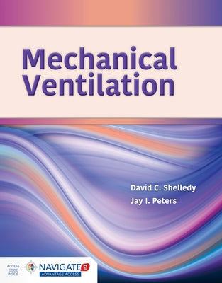 Mechanical Ventilation [With Access Code] by Shelledy, David C.