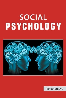 Social Psychology by Bhargava, S. K.