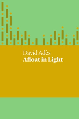 Afloat in Light by Ades, David