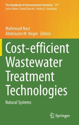 Cost-Efficient Wastewater Treatment Technologies: Natural Systems by Nasr, Mahmoud
