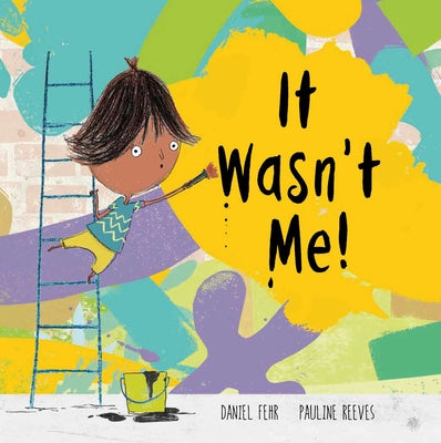 It Wasn't Me! by Fehr, Daniel