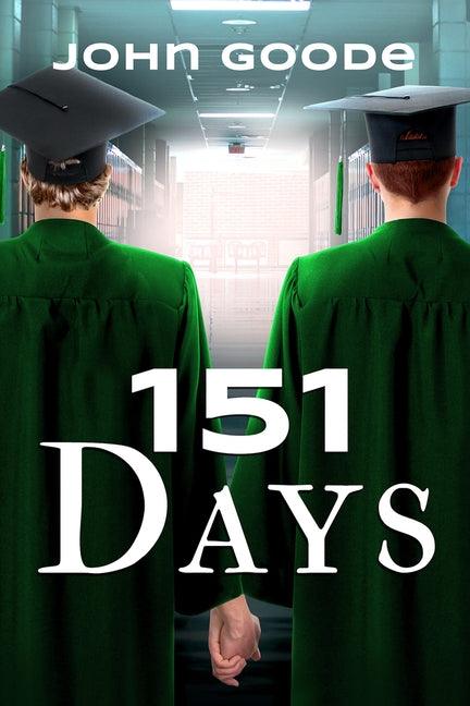 151 Days by Goode, John