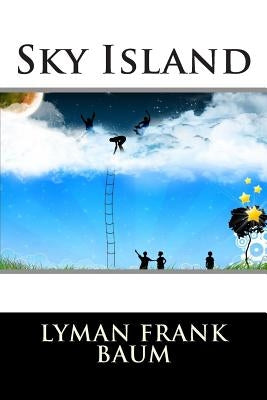 Sky Island by Lyman Frank Baum