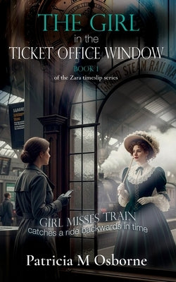The Girl in the Ticket Office Window by Osborne, Patricia M.