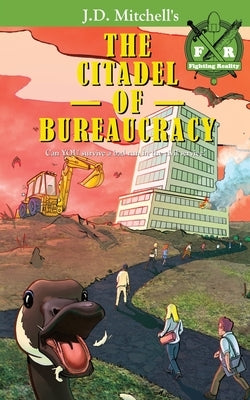 The Citadel of Bureaucracy by Mitchell, J. D.