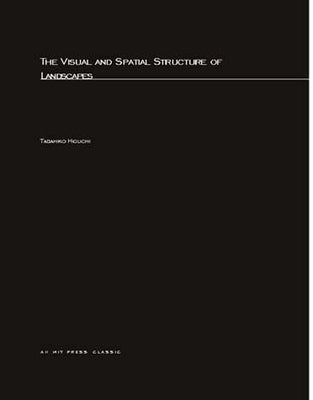 Visual and Spatial Structure of Landscapes by Higuchi, Tadahiko