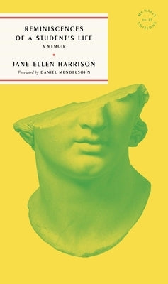 Reminiscences of a Student's Life by Harrison, Jane Ellen