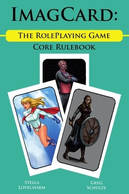 ImagCard: The Roleplaying Game by Schulze, Greg