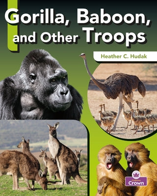 Gorilla, Baboon, and Other Troops by Hudak, Heather C.