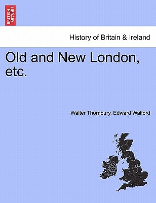 Old and New London, etc. VOL. IV by Thornbury, Walter