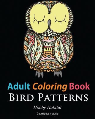 Adult Coloring Books: Bird Zentangle Patterns: 51 Beautiful, Stress Relieving Bird Designs by Books, Hobby Habitat Coloring