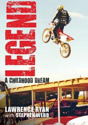 Legend: A Childhood Dream by Ryan, Lawrence