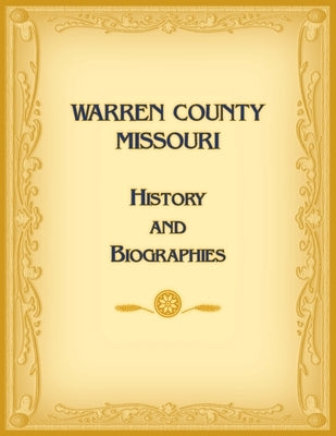 Warren County, Missouri History and Biographies by Unknown
