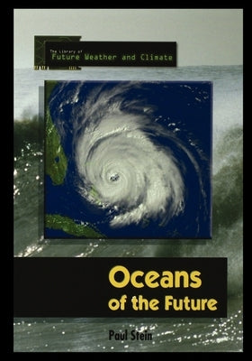 Oceans of the Future by Stein, Paul