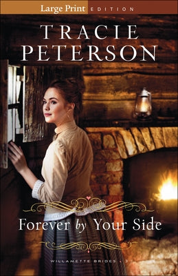 Forever by Your Side by Peterson, Tracie