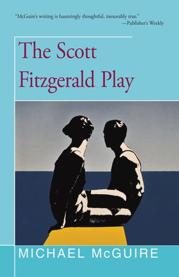 The Scott Fitzgerald Play by McGuire, Michael