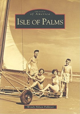 Isle of Palms by Pollitzer, Wendy Nilsen