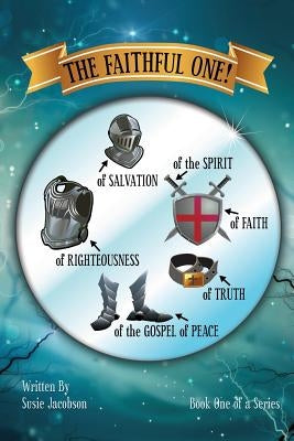 The Faithful One by Jacobson, Susie