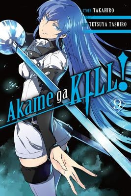 Akame Ga Kill!, Volume 9 by Takahiro