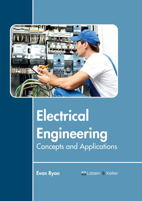 Electrical Engineering: Concepts and Applications by Ryan, Evan