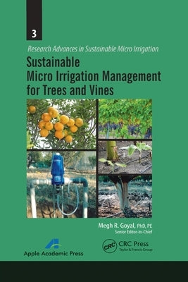 Sustainable Micro Irrigation Management for Trees and Vines by Goyal, Megh R.