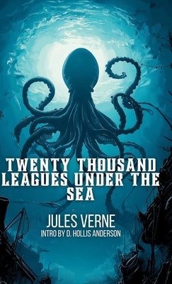 Twenty Thousand Leagues Under The Sea: Collector Series Edition with Intro by D. Hollis Anderson by Verne, Jules