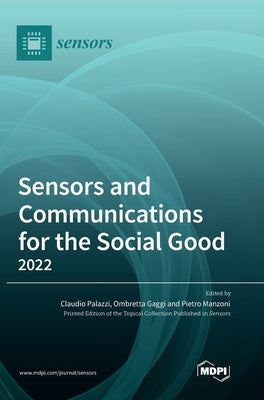 Sensors and Communications for the Social Good 2022 by Palazzi, Claudio