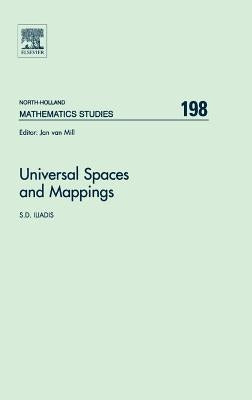 Universal Spaces and Mappings: Volume 198 by Iliadis, S. D.