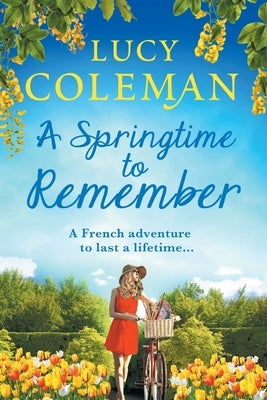 A Springtime To Remember by Coleman, Lucy
