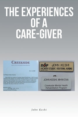 The Experiences of a Care-Giver by Keshi, John