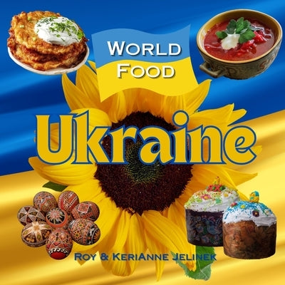 World Food: Ukraine by Jelinek, Kerianne N.