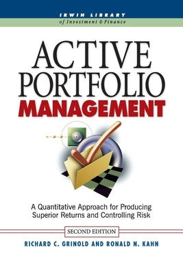 Active Portfolio Management (Pb) by Grinold, Richard