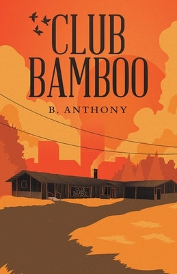 Club Bamboo by Anthony, B.
