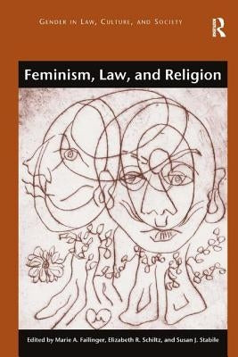 Feminism, Law, and Religion by Failinger, Marie