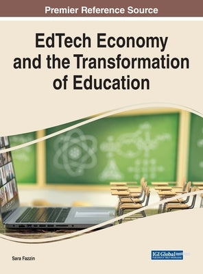 EdTech Economy and the Transformation of Education by Fazzin, Sara
