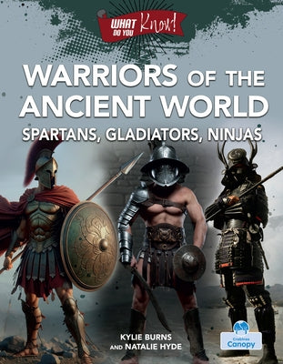 Warriors of the Ancient World by Hyde, Kylie Burns, Natalie