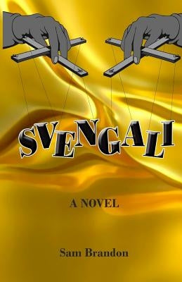 Svengali by Brandon, Sam