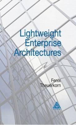 Lightweight Enterprise Architectures by Theuerkorn, Fenix