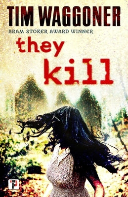 They Kill by Waggoner, Tim