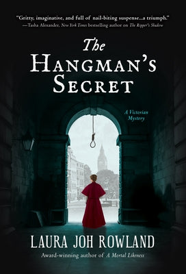 The Hangman's Secret: A Victorian Mystery by Rowland, Laura Joh